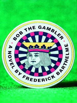 cover image of Bob the Gambler